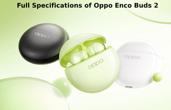 Full Specifications of Oppo Enco Buds 2