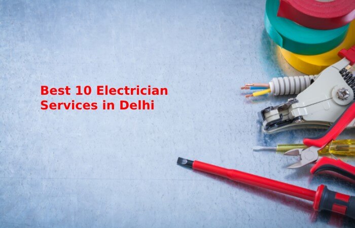 Best 10 Electrician Services in Delhi