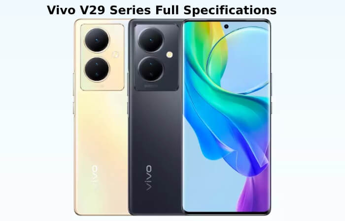 Vivo V29 Series Full Specifications