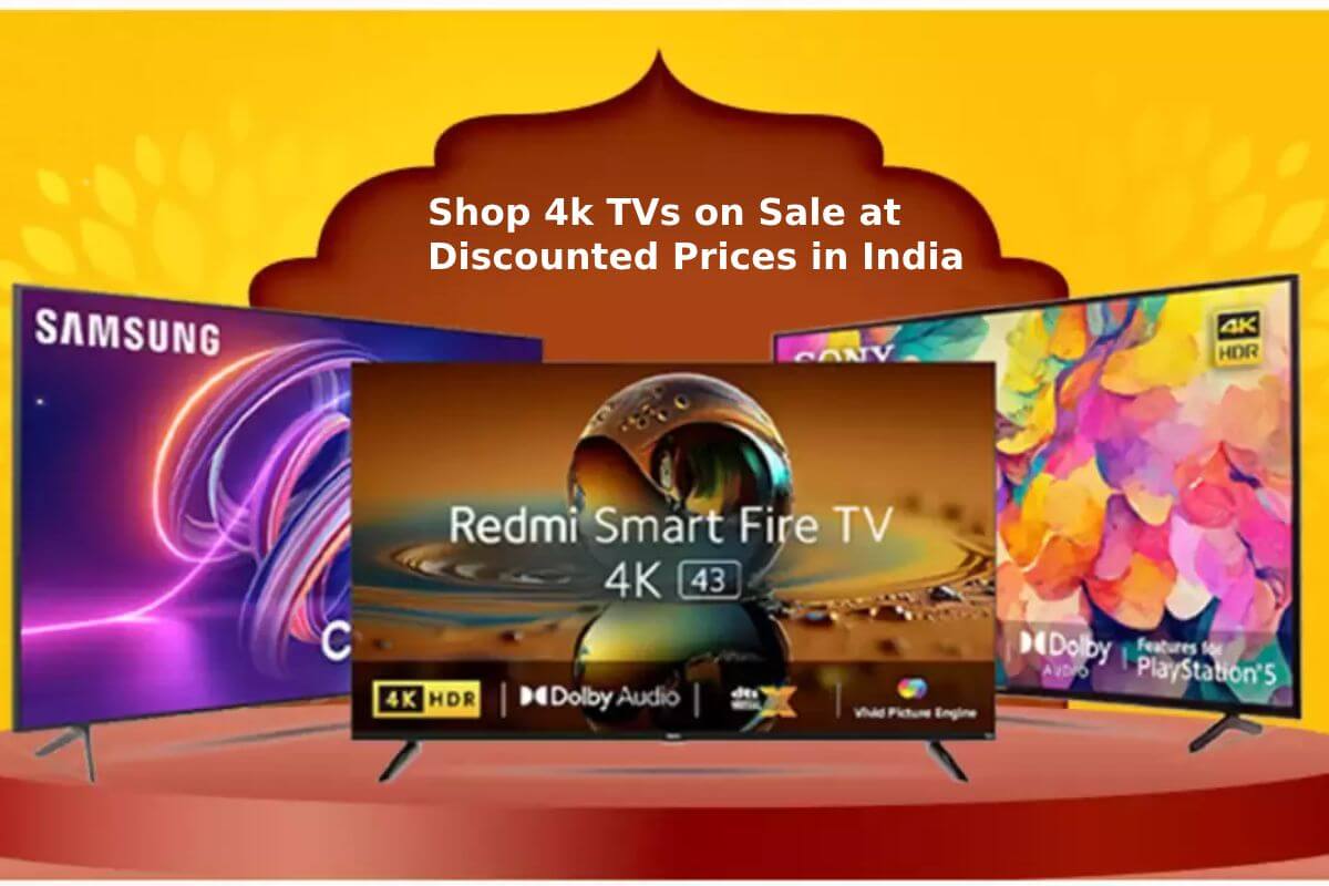 Shop 4k TVs on Sale at Discounted Prices in India