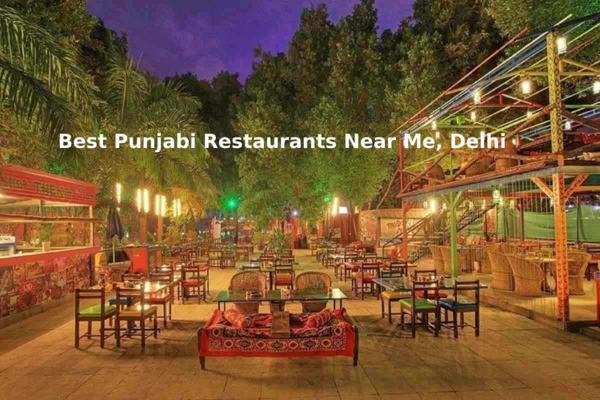 Best Punjabi Restaurants Near Me, Delhi